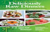 Deliciously Raw Dinners...Deliciously Raw Dinners Page 4 Green Power Salad with Nectarine Dressing p. 30 Deliciously Raw Main Courses p. 31 Spinach and Zucchini Patties with Tzatziki