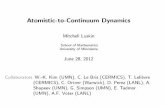 Atomistic-to-Continuum Dynamics · The goal of coarse-grained dynamics is to generate very e ciently a trajectory (S t) ... Physical Principles of Multiscale Modeling, Analysis and