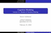 Cognitive Modeling - Lecture 11: Models of Decision Making · Decision Making Use of Base Rates Bayesian Inference Decision Making Bayes’ Theorem Base Rate Neglect Decision Making