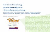 A whole of community, early intervention approach to youth ... · Introducing Restorative Conferencing Objectives 1. To consolidate partnerships and practice in implementing restorative