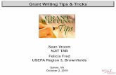 Grant Writing Tips & Tricks · Show community in most impoverished light possible Describe your community engagement plan, even if it’s ongoing Make sure you discuss how the input