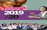 LONDON COUNCILS BUSINESS PLAN 2019 · Lobbying for London’s interests in the distribution of funding and resources, promoting fiscal devolution and working with boroughs and partners