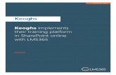 Keoghs implements their training platform in SharePoint ...€¦ · with SharePoint Online led Keoghs to start searching the market for a new and improved learning platform. The company