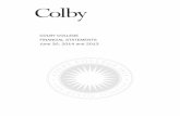 COLBY COLLEGE FINANCIAL STATEMENTS June 30, 2014 and …€¦ · Colby College Waterville, Maine We have audited the accompanying financial statements of Colby College (the “College”),
