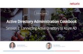 Online Course - Netwrix...Solutions Engineer, Netwrix Active Directory Administration Cookbook Session 2: Connecting Active Directory to Azure AD Online Course Azure AD Agenda •