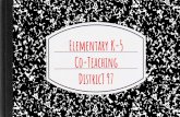 Co-Teaching Elementary K-5 DistricT 97 · Beye School K . Proposal to expand Co-Teaching in D97 17 Year 6 2022-2023 Whittier K-5 Beye K-5 Longfellow K-5 Lincoln K-5 Year 4 2020-2021