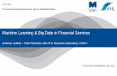 Machine Learning & Big Data in Financial Servicess3.amazonaws.com/JuJaMa.UserContent/ac3666b5-22ba-4f2f-b...Machine Learning & Big Data in Financial Services Anthony Ledford – Chief