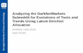 Analyzing the DarkNetMarkets Subreddit for …...2 The DarkWeb and Darknet Markets • The darkweb are websites which can only be accessed through anonymity networks such as Tor. •