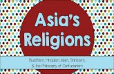 Buddhism, Hinduism, Islam, Shintoism, & the Philosophy of ... · Buddhism, Hinduism, Islam, Shintoism, & the Philosophy of Confucianism • This is a group of people who share a common
