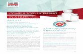 COMPULSORY LICENSING IN A NUTSHELL · 2015-02-05 · Compulsory licensing is a mechanism aiming at exploiting a current patent further to the authorization of the relevant national