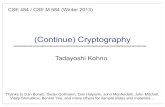 (Continue) Cryptography - University of Washington · 2013-02-05 · Cryptography: Now on to asymmetric cryptography HW2 out soon (on cryptography) (Reminder:) Symmetric Cryptography