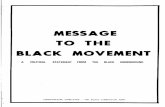 Home | MSU Librariesarchive.lib.msu.edu/DMC/AmRad/messageblackmovement.pdf · —their blood. America must learn that black people are not the eternal sufferers, the universal prisoners,