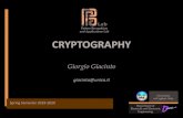 giacinto@unica · Symmetric and Asymmetric Cryptography • Symmetric cryptography – The algorithm relies on one key the key is the shared secret between the sender and the receiver