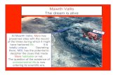Mawrth Vallis The dream is alive - Mars Exploration Program · The dream is alive At Mawrth Vallis, Mars has preserved sites with the record of the times during which it might have