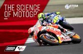 THE SCIENCE OF MOTOGP - lp.grandprix.com.au · safe, MotoGP™ teams use their skills in Science, Technology, Engineering and ... innovation and develop talent through educational