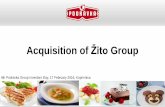 Acquisition of Žito Group - Podravka.com · Rice and pasta Zlato Polje brand comprises –rice, pasta, milling products, breakfast cereals. BIO products Natura brand comprises –cereals