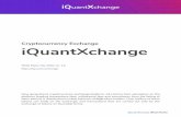 Cryptocurrency Exchange iQuantXchange · 2020-06-29 · I QUANTXCHANGE WHITE PAPER The IQX token The iQuantXchange platform is to issue 1 billion of IQX tokens of the ERC-20 standard.