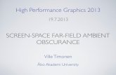 SCREEN-SPACE FAR-FIELD AMBIENT OBSCURANCE …wili.cc/research/ffao/HPG13_FFAO.pdf1 SCREEN-SPACE AMBIENT OBSCURANCE Two components of SSAO 1. Input geometry (i.e. samples of the depth