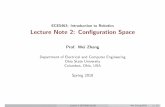 ECE5463: IntroductiontoRobotics LectureNote2 ...zhang/RoboticsClass/...ConfigurationSpa… · 2π θ1 θ2 2R robot arm T2 =S1×S1 ... ECE5463: Introduction to Robotics Lecture Note