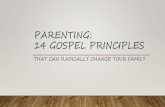 Parenting: 14 Gospel Principles · WORSHIP + 2 •Worship -Psalm 95:2 Let us come to him with thanksgiving. Let us sing psalms of praise to him. •Connect - Hebrews 10: 23-25—Let