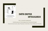 Data Driven Intelligence and Data Protection Lawglobalprivacyassembly.org/wp-content/uploads/2015/03/...DATA-DRIVEN INTELLIGENCE Prof. dr. Mireille Hildebrandt Interfacing Law & Technology