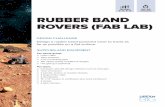 Grades 60–90 3–5, 6–8 minutes RUBBER BAND ROVERS … Band Rover (Fab Lab)_021417.pdfA rubber band rover designed using Inkscape. The rubber bands that cover the edges of the