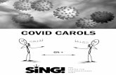COVID CAROLS - Sing! The Center For Congregational Song · 2020-03-24 · COVID CAROLS 6ft + An Introvert’s Carol . By Mary Louise Bringle . Tune: “Let It Snow” While conditions
