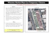 Wheaton Market Place Lot Temporary Closures · • Los cierres temporales son necesarios para realizar pruebas de refracción sísmica. Estas pruebas son parte de las exploraciones