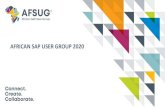 AFRICAN SAP USER GROUP 2020 · releases, through the use of SAP Experts & Customers whom share the journey and challenges they overcame, any SAP User can only learn from the information