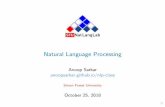 Natural Language Processing - Anoop Sarkaranoopsarkar.github.io/nlp-class/assets/slides/nlm-mikolov.pdf · The recurrent weights W are updated as W(t+1) = W(t)+ X. T z=0. s(tz1)e.