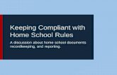 Keeping Compliant with Home School Rules · 11/19/2010  · English Language: This quarter, name learned about homonyms, synonyms, antonyms, rhymes and contractions. Science and Health