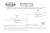 Patricia - Lowes Holidaypdf.lowes.com/installationguides/1001008822_install.pdf · Patricia 60", 52" or 42" CEILING FAN Patricia-3 Patricia-5 QUICK ASSEMBLY NOTES: * Do not wire in