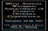 90th Annual Wyoming Association of County Officers Conference · 2017-09-21 · Hotel Floor Map. Conference Agenda Tuesday, September 26, 2017 ... Douglas County Commissioner (Nebraska)