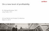 On a new level of profitability - oerlikon.com Strategic move for portfolio discipline to continue profitable growth Sales* Order intake 4,520 -11% FY 2011 4,043 FY 2010 3,601 +16%