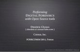 Performing DIGITAL FORENSICS with Open Source …...DIGITAL FORENSICS WITH OPEN SOURCE TOOLS:: FOSSCOMM 2011 :: CENSUS, INC. ACQUIRING DISK DATA I The Linux kernel supports a large