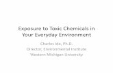 Exposure to Toxic Chemicals in Your Everyday Environment · that burns up tadpole fat and muscle, decreasing growth and increasing mortality by metamorphosis – PCBs, industrial