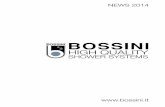 HIGH qualIty - Bossini docce 2014.pdf · Bossini designs and manufactures products to meet the needs of the wellness in hotels, but also ideal for the private “ home wellness”.