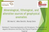 Mineralogical, lithological, and alteration sources of ...€¦ · Mineralogical, lithological, and alteration sources of geophysical anomalies Bill Morris*, Mike Dentith, Randy Enkin