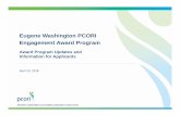 Engagement Award Program April 2018...What Don’t Engagement Awards Fund? 27 • Program Fit – Does the application demonstrate program fit or an innovative idea that supports PCORI’s