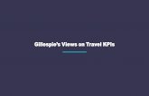 Gillespie’s Views on Travel KPIs...$6 $34 $- $- $-Savings Travel Spend Attrition Cost Ineffective Trips Traveler's Value Add 100% domestic travel In thousands of dollars per year