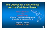 The Outlook for Latin America and the Caribbean Region · 2013-04-12 · 7 US outlook Unlike in the past, Latin America has been little affected so far by turbulence in the U.S. and