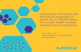 Quantitation of Proteins and Monoclonal Antibodies In ... · Quantitation of Proteins and Monoclonal Antibodies In Serum by LC-MS/MS Using Full-Length Stable Isotope Labeled Internal