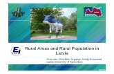 Rural Areas and Rural Population in Latvia - IRWiR PAN · 2020-02-29 · Latvia Area - 64 589 km2 Total population - 2 023 825 (2012) Density 1990-2013 decline by 41,3-31,3 pop. per