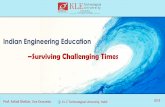 Surviving Challenging Timesictiee.org/.../02/Dr.-Ashok-Shettar-challenging-times.pdf–Surviving Challenging Times Prof. Ashok Shettar, Vice Chancellor c K L E Technological University,