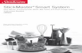 StickMaster Smart System - Appliances Online · 2015-09-01 · See Figure 4. Using your StickMaster stick blender continued Figure 3 Figure 4 7. Using the processing bowl attachment