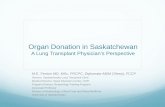 Organ Donation in Saskatchewan - legassembly.sk.cadocs.legassembly.sk.ca/legdocs/Legislative... · Survey SK residents about their opinion/beliefs on organ donation and explore possible
