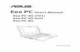 Eee PC User’s Manual Eee PC 4G (701) Eee PC 4G Surf Eee PC 8Gstatic.highspeedbackbone.net/pdf/e3605_EeePC4G_web.pdf · If you intend to use battery power, be sure to fully charge