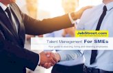 Talent Management For SMEs - JobStreet.com · JobStreet’s SiVA Recruitment Centre provides useful features to help hirers manage their job ads. One of which is the Collaborative