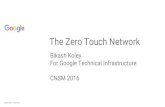 The Zero Touch Network CNSM 2016 For Google Technical ... · Bikash. Confidential + Proprietary The workflow engine executes a goal-seeking workflow graph Workflows are expressed