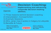 Decision Coaching - Implementing & Advancing Decision ...€¦ · Logic Fuzzy Logic Options Monte Carlo Decision Trees Portfolio Mngt Simulation Scenario Planning Traps Game Theory